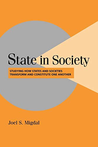 9780521797061: State in Society Paperback: Studying How States and Societies Transform and Constitute One Another (Cambridge Studies in Comparative Politics)