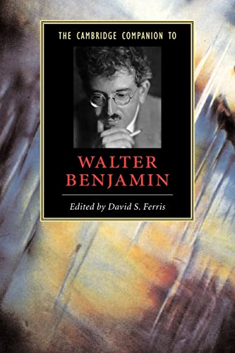 Imagen de archivo de The Cambridge Companion to Walter Benjamin (Cambridge Companions to Literature) a la venta por Saint Georges English Bookshop