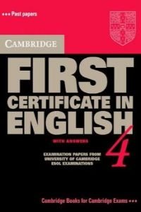 Beispielbild fr Cambridge First Certificate in English 4 Student's Book with Answers : Examination Papers from the University of Cambridge Local Examinations Syndicate zum Verkauf von Better World Books