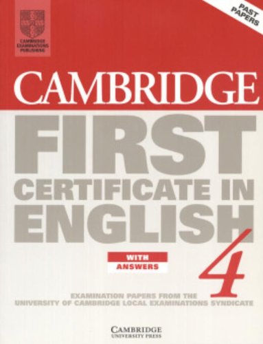 9780521797702: Cambridge First Certificate in English 4 Student's Book with answers: Examination Papers from the University of Cambridge Local Examinations Syndicate (FCE Practice Tests)