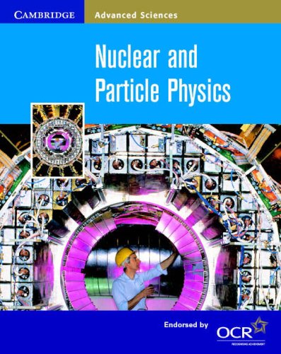 Beispielbild fr Nuclear and Particle Physics (Cambridge Advanced Sciences) zum Verkauf von WorldofBooks