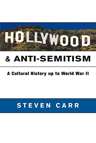 Stock image for Hollywood and Anti-Semitism: A Cultural History up to World War II (Cambridge Studies in the History of Mass Communication) for sale by HPB Inc.