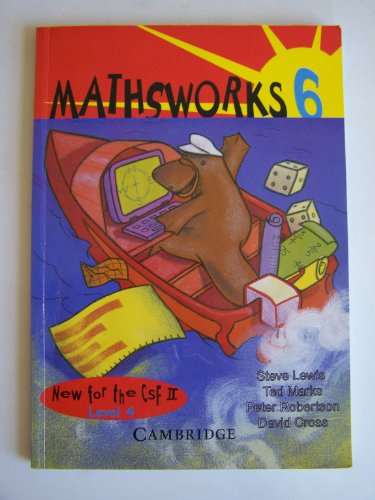 Mathsworks for the CSF II Book 6 (Cambridge Primary Maths Australia) (9780521798815) by Lewis, Steve; Marks, Ted; Robertson, Peter; Cross, David