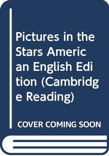 Imagen de archivo de Pictures in the Stars American English Edition (Cambridge Reading) a la venta por BookShop4U