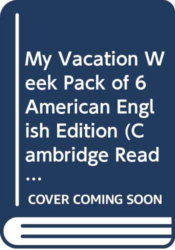 My Vacation Week Pack of 6 American English Edition (Cambridge Reading) (9780521799010) by Budgell, Gill