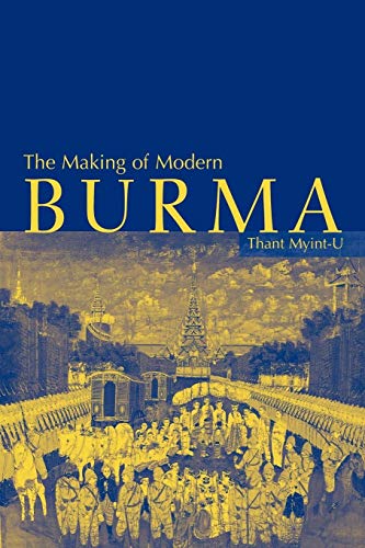 Beispielbild fr The Making of Modern Burma zum Verkauf von SecondSale