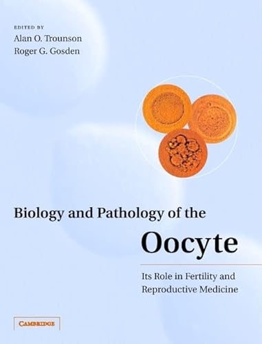 Imagen de archivo de Biology and Pathology of the Oocyte: Its Role in Fertility and Reproductive Medicine a la venta por AwesomeBooks