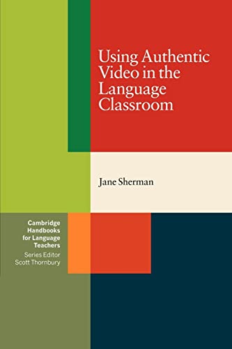 Beispielbild fr Using Authentic Video in the Language Classroom (Cambridge Handbooks for Language Teachers) zum Verkauf von SecondSale