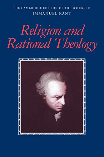 Stock image for Religion and Rational Theology (The Cambridge Edition of the Works of Immanuel Kant) for sale by Book Trader Cafe, LLC