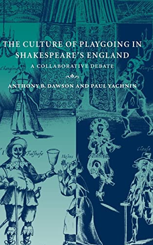 9780521800167: The Culture of Playgoing in Shakespeare's England Hardback: A Collaborative Debate