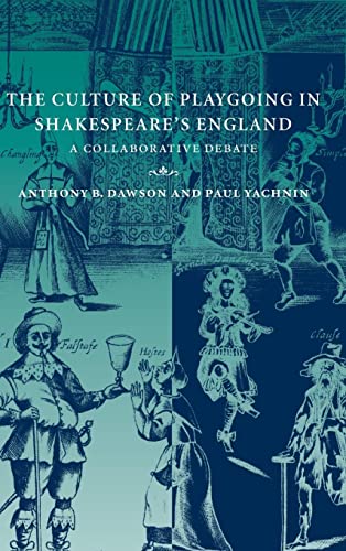 9780521800167: The Culture of Playgoing in Shakespeare's England: A Collaborative Debate