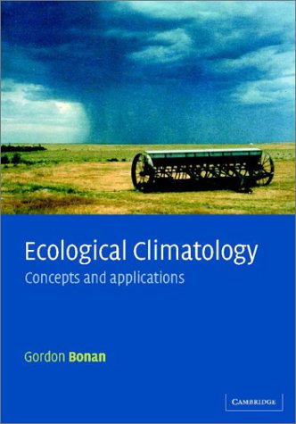 Stock image for Ecological Climatology : Concepts and Applications for sale by Better World Books
