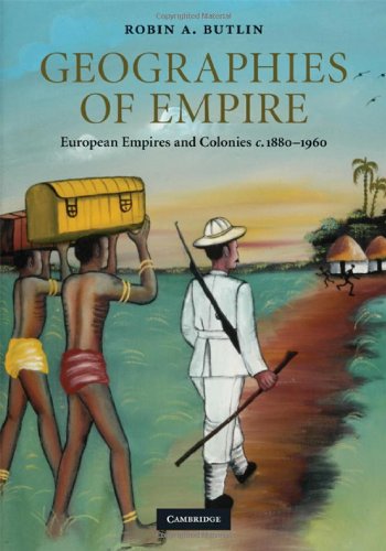 9780521800426: Geographies of Empire: European Empires and Colonies c.1880–1960