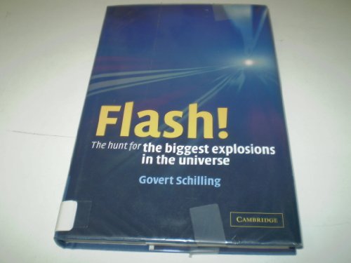 Imagen de archivo de Flash!: The Hunt for the Biggest Explosions in the Universe a la venta por BooksRun