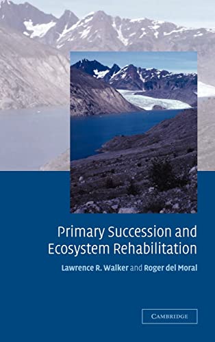 Stock image for Primary Succession and Ecosystem Rehabilitation for sale by Mr. Bookman
