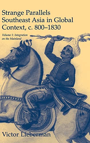 9780521800860: Strange Parallels: Volume 1, Integration on the Mainland: Southeast Asia in Global Context, c.800–1830
