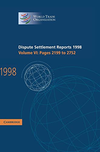 9780521800976: Dispute Settlement Reports 1998: Volume 6, Pages 2199-2752 (World Trade Organization Dispute Settlement Reports)