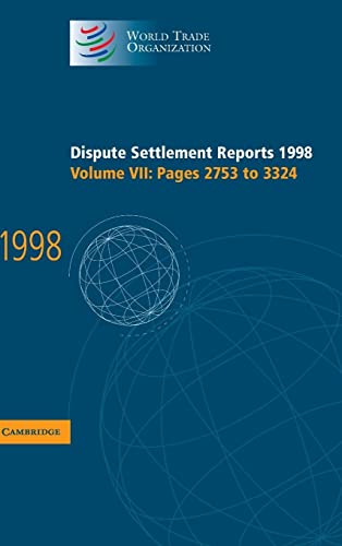 9780521800983: Dispute Settlement Reports 1998: Volume 7, Pages 2753-3324 (World Trade Organization Dispute Settlement Reports)