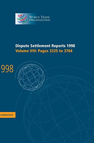 9780521800990: Dispute Settlement Reports 1998: Volume 8, Pages 3325-3764: Pages 3325 to 3764 (World Trade Organization Dispute Settlement Reports)