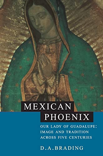 9780521801317: Mexican Phoenix: Our Lady of Guadalupe: Image and Tradition across Five Centuries