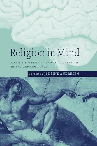 Beispielbild fr Religion in Mind: Cognitive Perspectives on Religious Belief, Ritual, and Experience zum Verkauf von Antiquariaat Ovidius