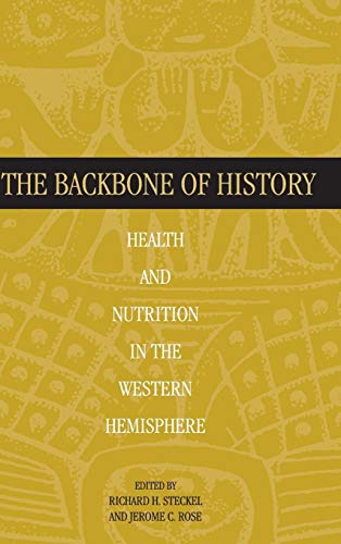 Stock image for The Backbone of History: Health and Nutrition in the Western Hemisphere for sale by More Than Words