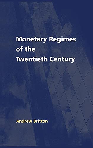 Beispielbild fr Monetary Regimes of the Twentieth Century: 42 (National Institute of Economic and Social Research Economic and Social Studies, Series Number 42) zum Verkauf von WorldofBooks