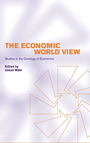 Stock image for The Economic World View : Studies in the Ontology of Economics for sale by Better World Books