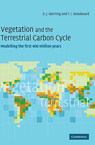 Stock image for Vegetation and the Terrestrial Carbon Cycle : Modelling the First 400 Million Years for sale by Better World Books: West