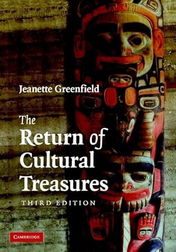 THE RETURN OF CULTURAL TREASURES. - GREENFIELD, Jeanette.