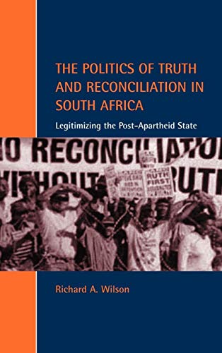 Stock image for The Politics of Truth and Reconciliation in South Africa: Legitimizing the Post-Apartheid State for sale by THE SAINT BOOKSTORE