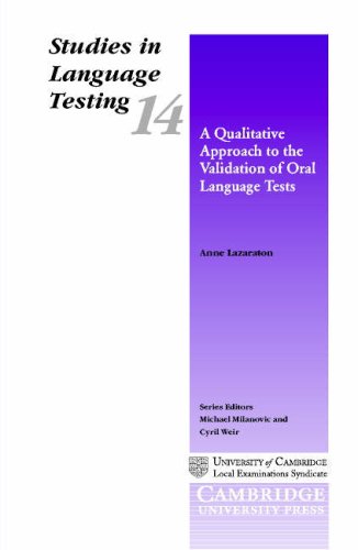 A Qualitative Approach to the Validation of Oral Language Tests (Studies in Language Testing, Series Number 14) (9780521802277) by University Of Cambridge Local Examinations Syndicate