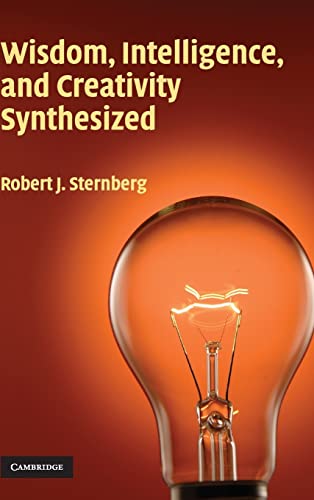 Wisdom, Intelligence, and Creativity Synthesized (9780521802383) by Sternberg PhD, Robert J.