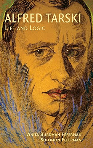 Beispielbild fr Alfred Tarski: Life and Logic zum Verkauf von ThriftBooks-Atlanta