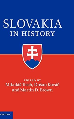 Stock image for Slovakia in History [Hardcover] Teich, Mikul&#225;&#353;; Kov&#225;&#269;, Du&#353;an and Brown, Martin D. for sale by Broad Street Books