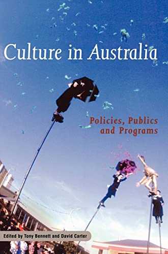 Culture in Australia: Policies, Publics and Programs (Reshaping Australian Institutions)