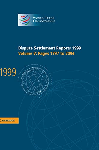 Imagen de archivo de Dispute Settlement Reports 1999: Volume 5 Pages 1797-2094 a la venta por Revaluation Books