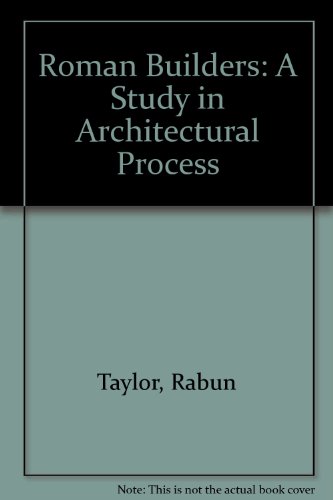 Beispielbild fr Roman Builders : A Study in Architectural Process zum Verkauf von Better World Books