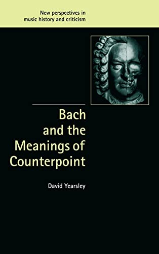 9780521803465: Bach And The Meaning Of Counterpoint: 10 (New Perspectives in Music History and Criticism, Series Number 10)