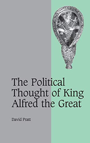 9780521803502: The Political Thought of King Alfred the Great (Cambridge Studies in Medieval Life and Thought: Fourth Series, Series Number 67)