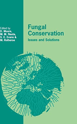 Beispielbild fr Fungal Conservation: Issues and Solutions: 22 (British Mycological Society Symposia, Series Number 22) zum Verkauf von WorldofBooks