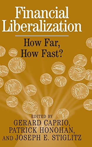 Imagen de archivo de Financial Liberalization : How Far, How Fast? a la venta por Better World Books