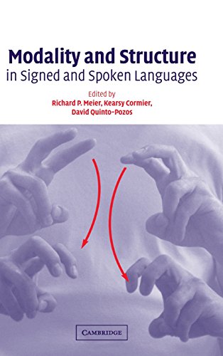 Beispielbild fr Modality and Structure in Signed and Spoken Languages zum Verkauf von WorldofBooks