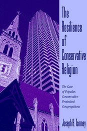 9780521803960: The Resilience of Conservative Religion Hardback: The Case of Popular, Conservative Protestant Congregations