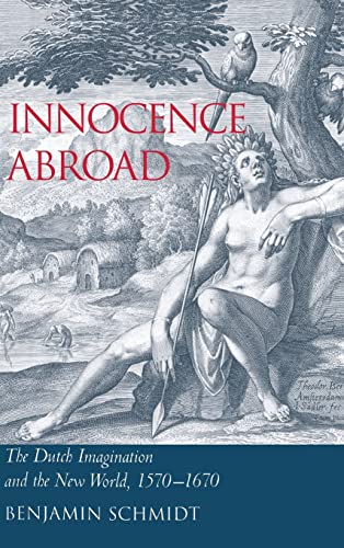 9780521804080: Innocence Abroad: The Dutch Imagination and the New World, 1570–1670