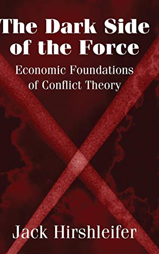 9780521804127: The Dark Side of the Force: Economic Foundations of Conflict Theory