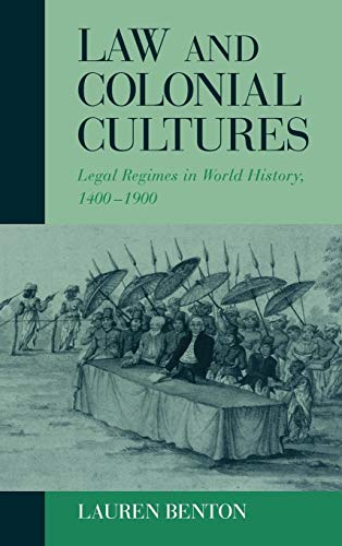 Stock image for Law and Colonial Cultures : Legal Regimes in World History, 1400-1900 for sale by Better World Books