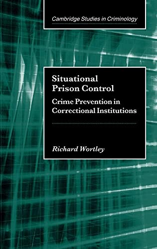 9780521804189: Situational Prison Control Hardback: Crime Prevention in Correctional Institutions (Cambridge Studies in Criminology)