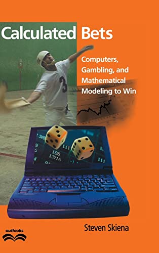 Beispielbild fr Calculated Bets: Computers, Gambling, and Mathematical Modeling to Win (Outlooks) zum Verkauf von Books From California