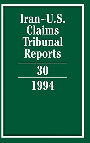 Stock image for Iran-U.S. Claims Tribunal Reports: Volume 30 for sale by Powell's Bookstores Chicago, ABAA